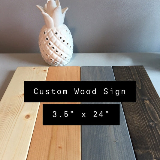 Custom Quote 3.5" x 24" Wood Sign, Birthday, Anniversary, Baby, Bridal, Storefront, Wedding, Graduation, Event, Home, Office, DIY Sign