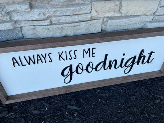 Always Kiss Me Goodnight, Framed Wood Box Sign, Bedroom Decor, Wedding Gift, Bridal, Home Decor, Farmhouse, Rustic, Large Square Box Sign